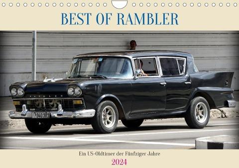 BEST OF RAMBLER - Ein US-Oldtimer der Fünfziger Jahre (Wandkalender 2024 DIN A4 quer), CALVENDO Monatskalender