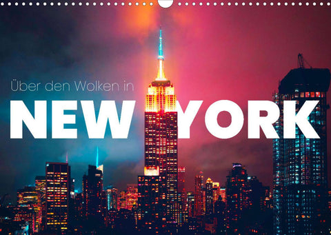 Über den Wolken in New York (Wandkalender 2022 DIN A3 quer)