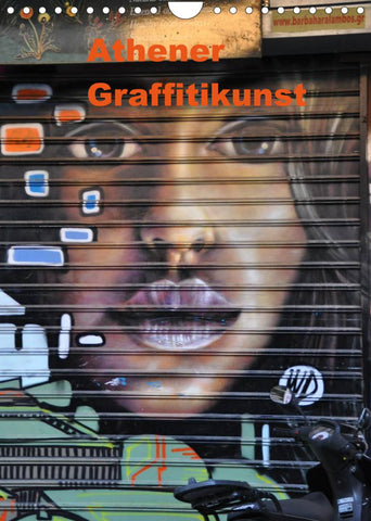 Athener Graffitikunst (Wandkalender 2022 DIN A4 hoch)