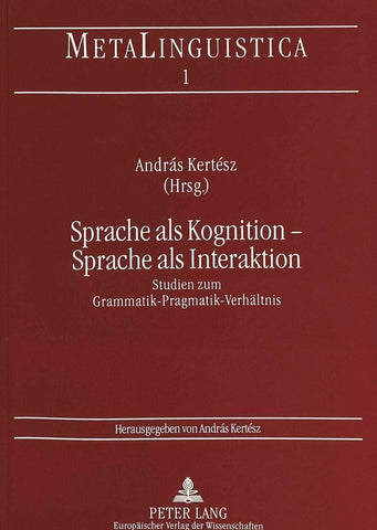Sprache als Kognition - Sprache als Interaktion