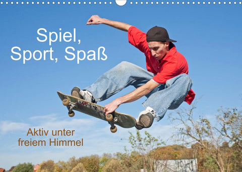 Spiel, Sport, Spaß Aktiv unter freiem Himmel (Wandkalender 2022 DIN A3 quer)