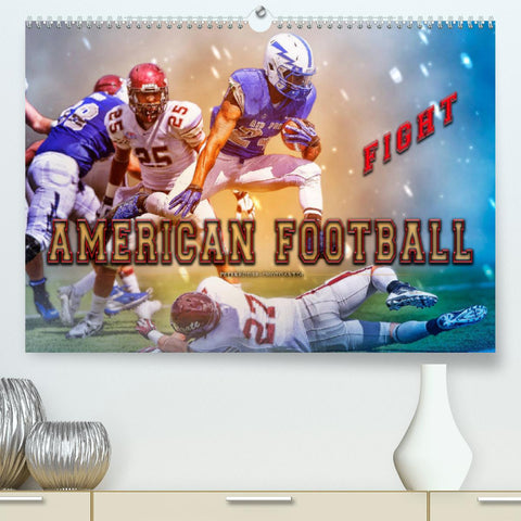American Football - Fight (Premium, hochwertiger DIN A2 Wandkalender 2022, Kunstdruck in Hochglanz)