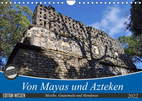 Von Mayas und Azteken - Mexiko, Guatemala und Honduras (Wandkalender 2022 DIN A4 quer)