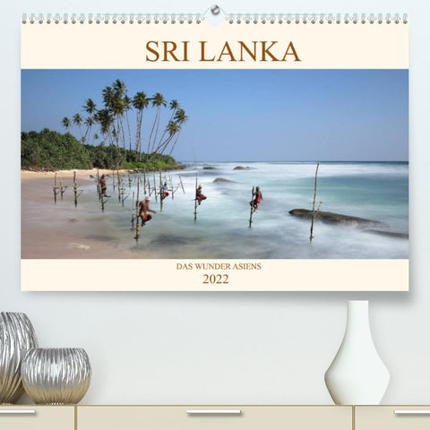 Sri Lanka Das Wunder Asiens (Premium, hochwertiger DIN A2 Wandkalender 2022, Kunstdruck in Hochglanz)