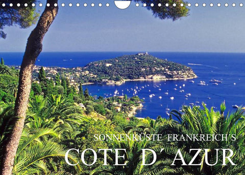 Sonnenküste Frankreich´s Cote d´ Azur (Wandkalender 2022 DIN A4 quer)