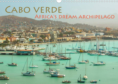Cabo Verde - Africa's Dream Archipelago (Wall Calendar 2022 DIN A3 Landscape)