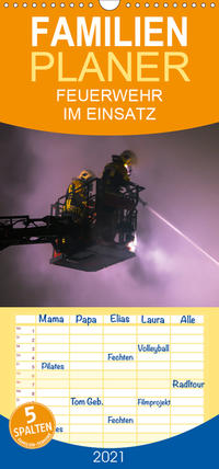 FEUERWEHR IM EINSATZ - Familienplaner hoch (Wandkalender 2021 , 21 cm x 45 cm, hoch)