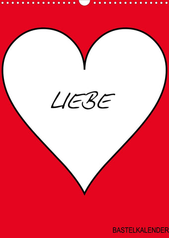 Foto- und Bastelkalender „LIEBE“ in der Farbe Rot (Wandkalender 2022 DIN A3 hoch)