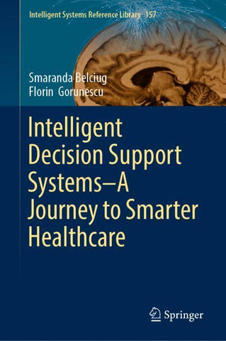 Intelligent Decision Support Systems-A Journey To Smarter Healthcare