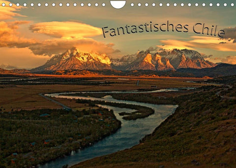 Fantastisches Chile (Wandkalender 2022 DIN A4 quer)