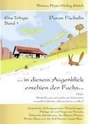 ...in diesem Augenblick erschien der Fuchs...
