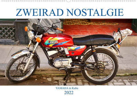Zweirad Nostalgie - YAMAHA in Kuba (Wandkalender 2022 DIN A2 quer)