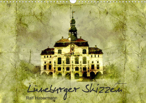 Lüneburger Skizzen (Wandkalender 2022 DIN A3 quer)