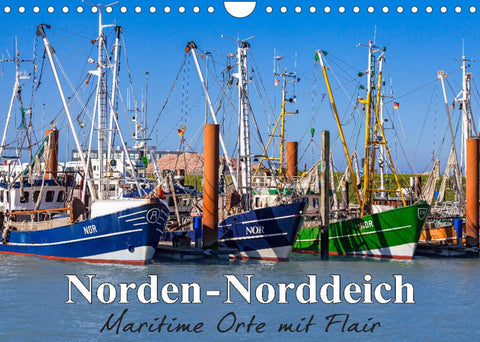 Norden-Norddeich. Maritime Orte mit Flair (Wandkalender 2022 DIN A4 quer)