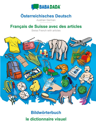 BABADADA, Österreichisches Deutsch - Français de Suisse avec des articles, Bildwörterbuch - le dictionnaire visuel