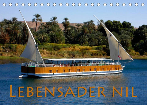 Lebensader Nil (Tischkalender 2022 DIN A5 quer)