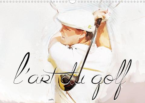 L'art du golf (Calendrier mural 2022 DIN A3 horizontal)