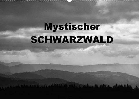 Mystischer Schwarzwald (Wandkalender 2022 DIN A2 quer)