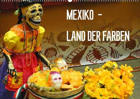 Mexiko - Land der Farben (Wandkalender 2022 DIN A2 quer)