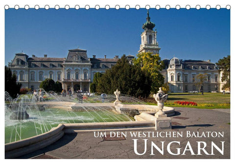 Ungarn - um den westlichen Balaton (Tischkalender 2022 DIN A5 quer)