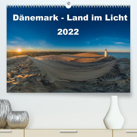 Dänemark - Land im Licht (Premium, hochwertiger DIN A2 Wandkalender 2022, Kunstdruck in Hochglanz)
