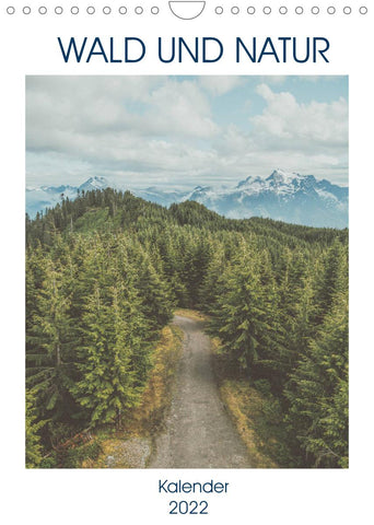Wald und Natur (Wandkalender 2022 DIN A4 hoch)