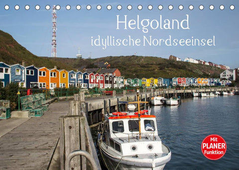 Helgoland - idyllische Nordseeinsel (Tischkalender 2022 DIN A5 quer)