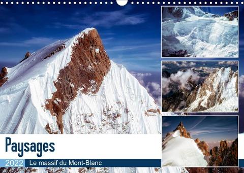 Paysages Le massif du Mont-Blanc (Calendrier mural 2022 DIN A3 horizontal)