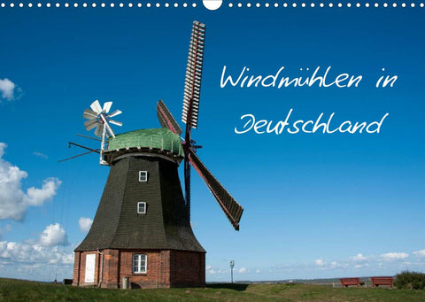 Windmühlen in Deutschland (Wandkalender 2022 DIN A3 quer)