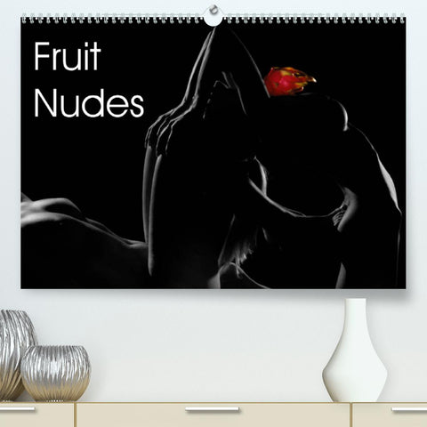 Fruit Nudes (Premium, hochwertiger DIN A2 Wandkalender 2022, Kunstdruck in Hochglanz)