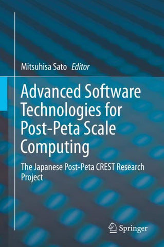 Advanced Software Technologies for Post-Peta Scale Computing