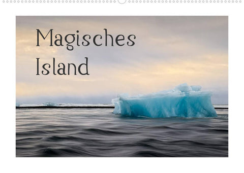 Magisches Island (Wandkalender 2022 DIN A2 quer)