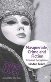 Masquerade, Crime and Fiction: Criminal Deceptions