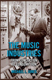 The Music Industries: From Conception to Consumption