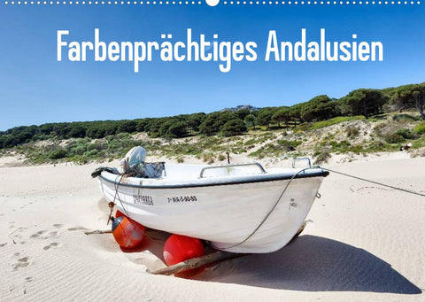 Farbenprächtiges Andalusien (Wandkalender 2022 DIN A2 quer)