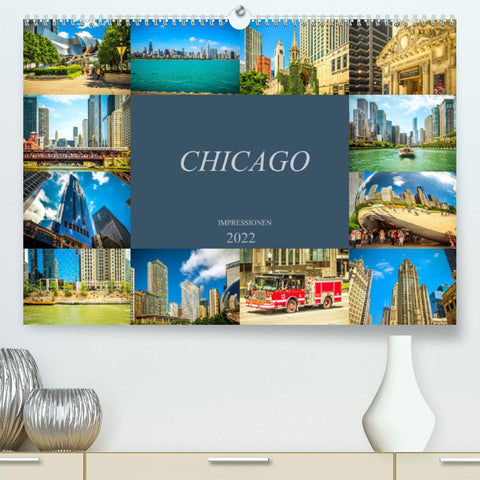 Chicago Impressionen (Premium, hochwertiger DIN A2 Wandkalender 2022, Kunstdruck in Hochglanz)