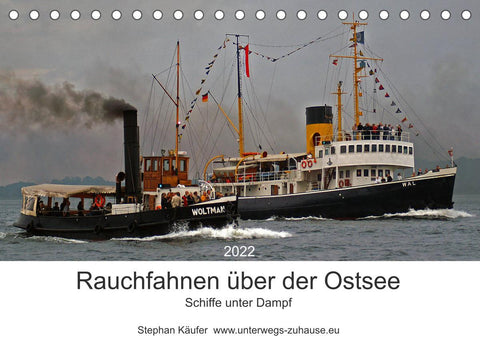 Rauchfahnen über der Ostsee - Schiffe unter Dampf (Tischkalender 2022 DIN A5 quer)