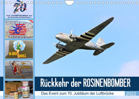 Rückkehr der Rosinenbomber (Wandkalender 2022 DIN A4 quer)