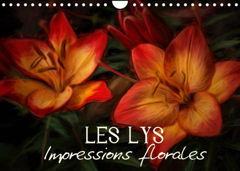 Les Lys Impressions florales (Calendrier mural 2022 DIN A4 horizontal)