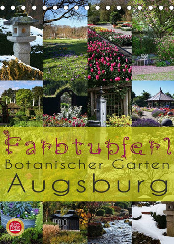 Farbtupferl - Botanischer Garten Augsburg (Tischkalender 2022 DIN A5 hoch)