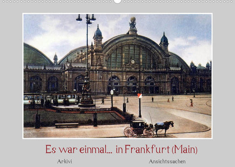 Es war einmal... in Frankfurt (Main) (Wandkalender 2022 DIN A2 quer)