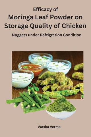 Efficacy of Moringa Leaf Powder on Storage Quality of Chicken Nuggets under Refrigration Condition