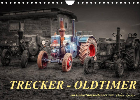 Trecker - Oldtimer / Geburtstagskalender (Wandkalender 2022 DIN A4 quer)