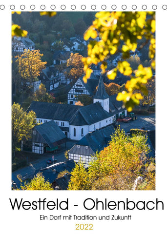 Westfeld-Ohlenbach – Ein Dorf mit Tradition und Zukunft (Tischkalender 2022 DIN A5 hoch)