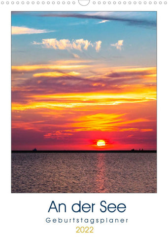 An der See Geburtstagsplaner (Wandkalender 2022 DIN A3 hoch)