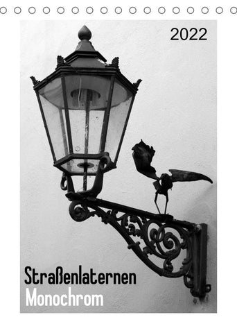 Straßenlaternen Monochrom (Tischkalender 2022 DIN A5 hoch)