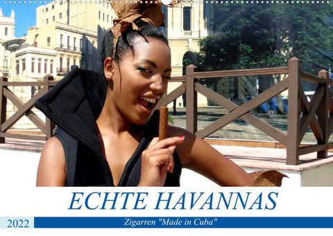 Echte Havannas - Zigarren "Made in Cuba" (Wandkalender 2022 DIN A2 quer)