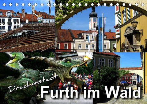 Drachenstadt Furth im Wald (Tischkalender 2022 DIN A5 quer)