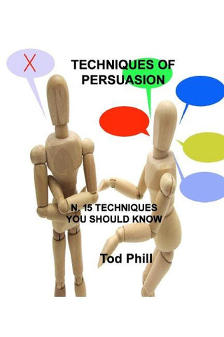 TECHNIQUES OF PERSUASION