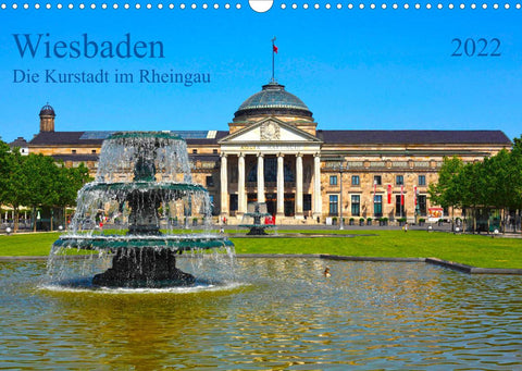 Wiesbaden Die Kurstadt im Rheingau (Wandkalender 2022 DIN A3 quer)